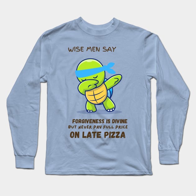 WISE MEN SAY... Long Sleeve T-Shirt by pixelcat